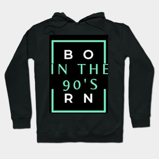 Born in the 90's Hoodie